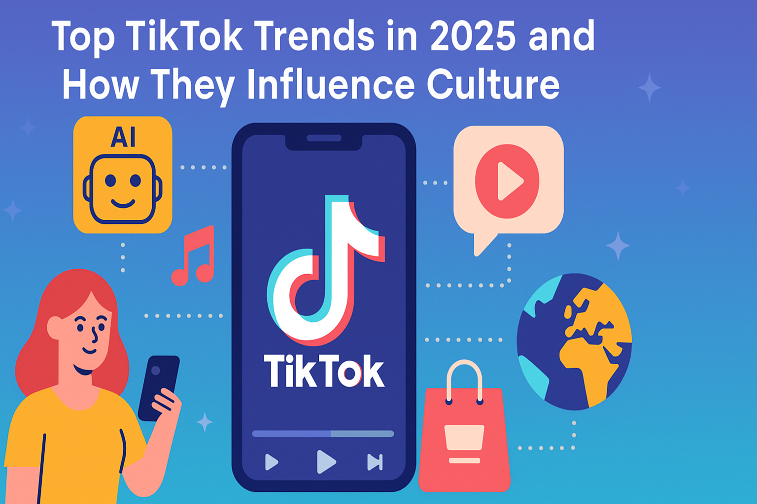 Top TikTok Trends in 2025 and How They Influence Culture